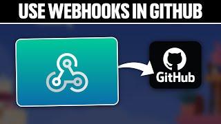 How To Use Webhooks in Github 2024! (Full Tutorial)