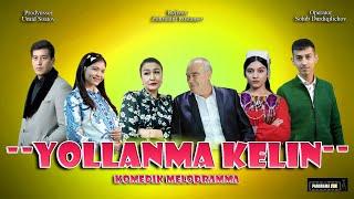 Yollanma  Kеlin (Uzbek kino) Ёлланма Келин (Узбек кино)