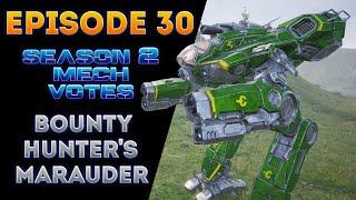 Bounty Hunter's Marauder!  (MechWarrior 5 Chat Votes for Mechs Season 2 Episode 30)
