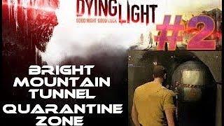 Dying Light зачистка зон #2| ТОННЕЛЬ БРАЙТ-МАУНТИН