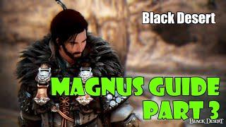 [Black Desert] Magnus Guide Part 3: Puzzles 7-9, Mediah Region, Grave, Lost at Sea, Only Thing