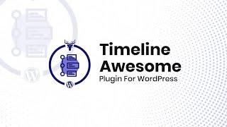 Timeline Awesome - WordPress Timeline Plugin