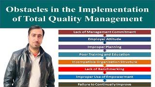 Obstacles in the Implementation of Total Quality Management (TQM)