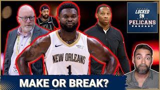 Is this weekend Make or Break for the New Orleans Pelicans season?