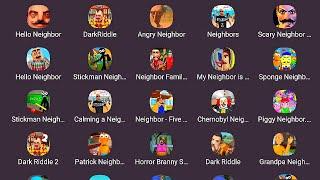 Dark Riddle,Sponge Neighbor,Hello Neighbor,OG Neighbor,Grandpa Neighbor