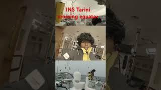 INS Tarini #equator #southernhemisphere #tarini #sagarparikarma #indiannavy #shorts