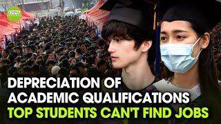 Graduates from top universities cannot find jobs; Academic qualifications are devalued.