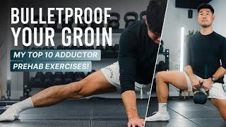 Bulletproof Your Groin! | 10 Adductor Prehab Exercises!