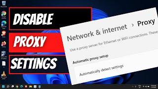 How to Disable Proxy Settings in Windows 11 [2023]