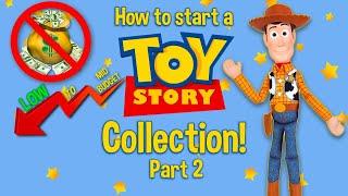How To Start A Toy Story Collection Part 2 - Low To Mid Budget Price Range Toys
