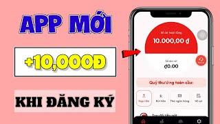 App Kiếm Tiền Online Trên Điện Thoại, Chỉ Cần ĐĂNG KÝ Nhận Ngay 10K Miễn Phí Cực Ngon