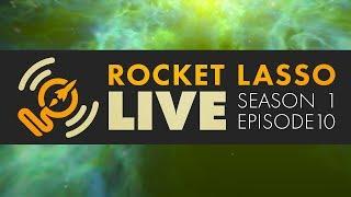 Rocket Lasso Live S1 Ep 10