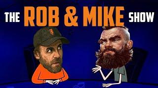 The Rob & Mike Show