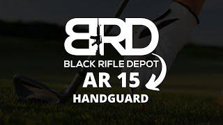 BRD AR 15 Handguard - Black Rifle Depot - Unboxing