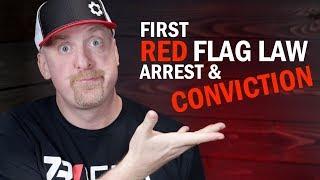 First RED FLAG LAW Arrest and CONVICTION