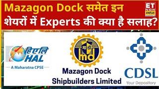 Mazagon Dock, Hal, Angle One, CDSL, Sparc, JSW Infra समेत इन शेयरों में Experts की क्या है सलाह?