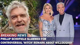 Shocking News!! Phillip Schofield Slammed for Controversial 'Witch' Remark About Holly Willoughby!