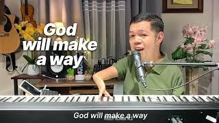 God will make a way piano cover by Nor Rayray