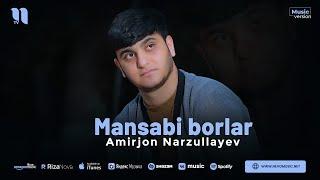 Amirjon Narzullayev - Mansabi borlar (audio 2024)