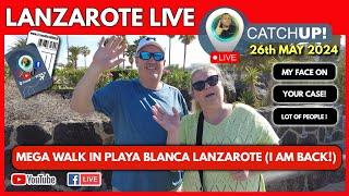 I AM BACK! 1st LIVE MEGA WALK | Playa Blanca Lanzarote from long walk from Elba to La Sal!