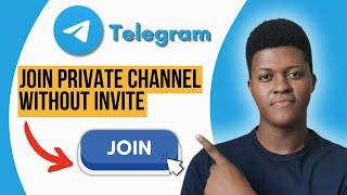 How To Join Telegram Private Channel Without Invite Link or Invite (2025)