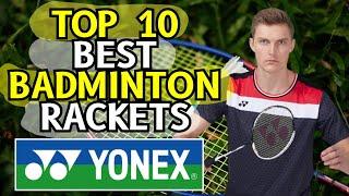 Top 10 Best Badminton Rackets in The World (2024)