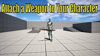 How to Attach a Weapon to Your Character in Unreal Engine 5