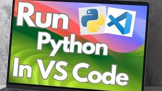 How to Run Python in Visual Studio Code Mac (2024 Step by Step Guide)