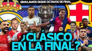 ¿REAL MADRID vs BARCELONA EN LA FINAL DE LA CHAMPIONS? ¡SIMULAMOS DESDE LOS OCTAVOS DE FINAL!