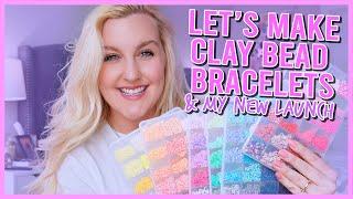 LET'S MAKE CLAY BEAD BRACELETS TOGETHER (MAKING BRACELET'S TOGETHER, PACKING ORDERS & MY NEW LAUNCH)