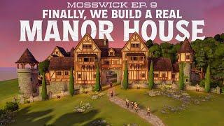 My Manor House Upgrade Went Better Than Expected! [Ep 9] Foundation 1.0