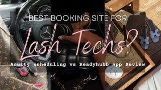 BEST BOOKING SITE FOR LASH TECHS | ACUITY SCHEDULING VS READYHUBB APP REVIEW