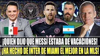 PERIODISTAS MEXICANOS ELOGIAN LO QUE MESSI VIENE HACIENDO CON EL INTER DE MIAMI LO HA HECHO EL MEJOR