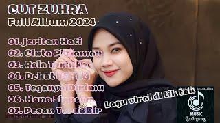 CUT ZUHRA FULL ALBUM 2024#LAGU ACEH TERBARU