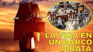 ASÍ ERA LA ESCALOFRIANTE VIDA EN UN BARCO PIRATA