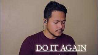 Do It Again | Cover | Sibstories ft. Bro Japet
