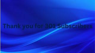 Thank You Guys For 301 Subscribers