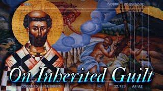 What St. Augustine Meant by “Inherited Guilt” w/@thebyzantinescotist7081