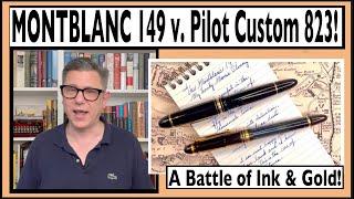 Montblanc 149 v Pilot Custom 823: Which Should You Choose?