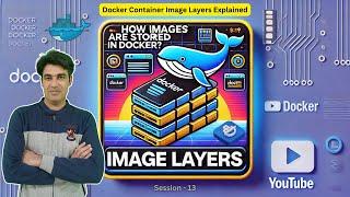 Session - 13 | How Images Are Stored in Docker? | Image Layers Explained | Overlay2 Storage Driver