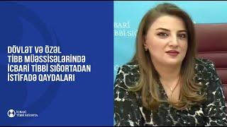 Tibbi sığorta saatı: Dövlət və özəl tibb müəssisələrində icbari tibbi sığortadan istifadə qaydaları