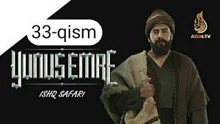 Yunus Emro. Ishq Safari 33-qism o'zbek tilida HD | Йунус Эмро. Ишк Сафари 33-кисм узбек тилида HD