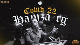 HAMZA RG - Covid 22 [ 9/3/2023 ] | Fidel Alejandro Castro • Special Edition | PROD @clouddd111