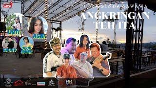  [LIVE] ANGKRINGAN TEH ITA - SPESIAL LIBURAN PUTRA SUNDA SAWAWA-LISTI-AGNI-UCUP AMINK MINGGU 8 JUNI