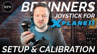 Beginners Joystick Setup & Calibration for X-Plane 11 | Mr MPW