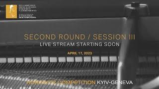 [Second Round/ Session Ⅲ] HOROWITZ COMPETITION KYIV-GENEVA 2023