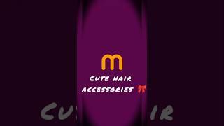 Cute hair accessories under just 150rs #meesho #song  @tseries