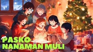 PASKO NANAMAN MULI - New OPM Christmas Song (Full Lyric Video)