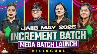 JAIIB MAY 2025 INCREMENT BATCH | MEGA BATCH LAUNCH FOR JAIIB 2025