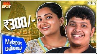 ₹300 Mylapore Street Food Challenge ft. Nakshathra | Hotspot Series Ep 2 - Irfan’s view